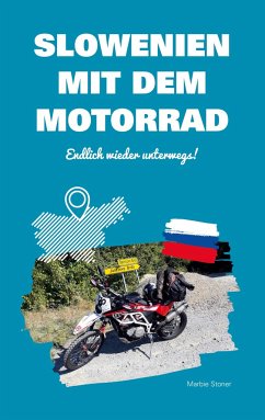 Slowenien mit dem Motorrad - Stoner, Marbie