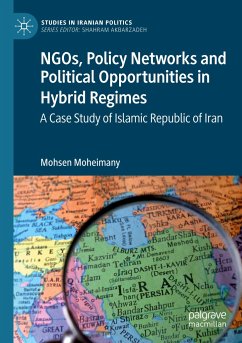NGOs, Policy Networks and Political Opportunities in Hybrid Regimes - Moheimany, Mohsen