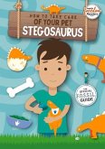 How to Take Care of Your Pet Stegosaurus