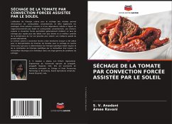 SÉCHAGE DE LA TOMATE PAR CONVECTION FORCÉE ASSISTÉE PAR LE SOLEIL - Anadani, S. V.;Ravani, Amee