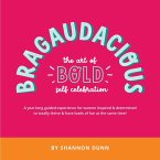Bragaudacious; The art of bold self celebration