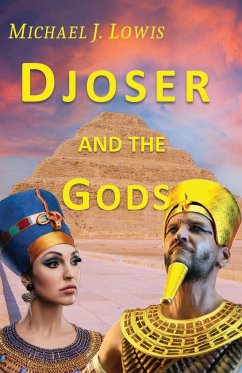 Djoser and the Gods - Lowis, Michael J.