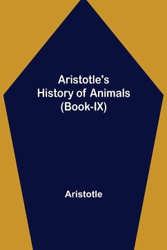 Aristotle's History of Animals (Book-IX) - Aristotle
