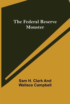 The Federal Reserve Monster - H. Clark and Wallace Campbell, Sam