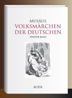 Volksmärchen der Deutschen, Zweiter Band - Musäus, Johann Karl August