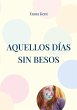 Aquellos días sin besos - Bild 1