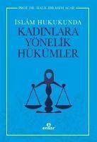 Islam Hukukunda Kadinlara Yönelik Hükümler - ibrahim Acar, Halil