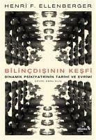 Bilincdisinin Kesfi - F. Ellenberger, Henri