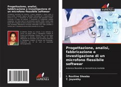 Progettazione, analisi, fabbricazione e investigazione di un microfono flessibile softwear - Sheeba, I. Rexiline;Jayanthy, T.