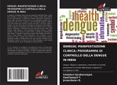 DENGUE; MANIFESTAZIONE CLINICA; PROGRAMMA DI CONTROLLO DELLA DENGUE IN INDIA