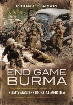 End Game Burma 1945 - Pearson, Michael