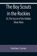The Boy Scouts in the Rockies; Or, The... - Bild 1