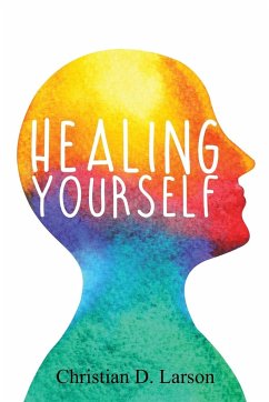 Healing Yourself - Larson, Christian D.