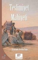 Teslimiyet Mahiyeti - ibrahim Hakki Hazretleri, Erzurumlu