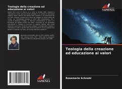 Teologia della creazione ed educazione ai valori - Schnabl, Rosemarie