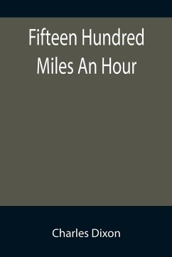 Fifteen Hundred Miles An Hour - Dixon, Charles