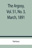 The Argosy, Vol. 51, No. 3, March, 1891