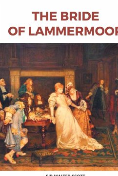 THE BRIDE OF LAMMERMOOR - Walter, Scott
