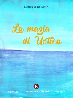 La magia di Ustica (eBook, ePUB) - Ferreri, Debora Tonia