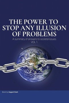 The Power To Stop Any Illusion Of Problems - Clark, August