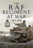 The RAF Regiment at War 1942-1946