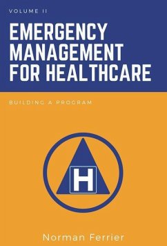 Emergency Management for Healthcare: Building a Program - Ferrier, Norman