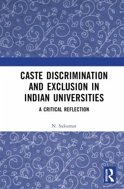 Caste Discrimination and Exclusion in Indian Universities - Sukumar, N.