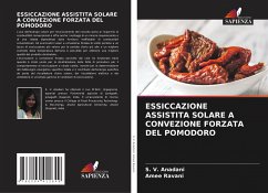 ESSICCAZIONE ASSISTITA SOLARE A CONVEZIONE FORZATA DEL POMODORO - Anadani, S. V.;Ravani, Amee