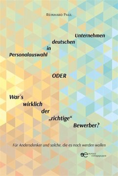 Personalauswahl in deutschen Unternehmen oder War ´s wirklich der 