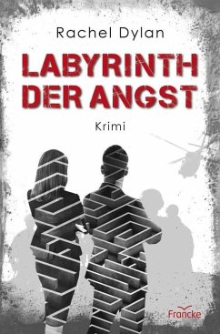 Labyrinth der Angst (eBook, ePUB) - Dylan, Rachel
