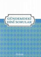 Gündemdeki Dini Sorular - Demir Mehmet Nur Akdogan Hüseyin Ari Abdurrahman Han, Mahmut