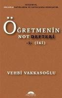 Ögretmenin Not Defteri 2 Iki - Vakkasoglu, Vehbi