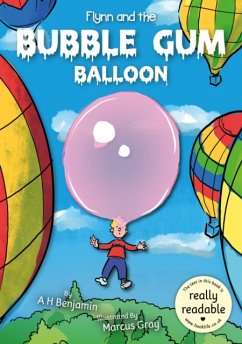 Flynn and the Bubble Gum Balloon - Benjamin, A H