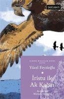 Iristu Ile Akkagan Altay Masallari - Feyzioglu, Yücel