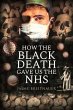 How the Black Death Gave Us the Nhs - Bild 1