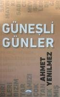 Günesli Günler - Yenilmez, Ahmet