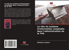 Le rôle du système d'information comptable dans l'administration de la TVA - Tamiru, Melkamu