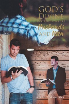 God's Divine Instructions to Husbands and Men - Simmons, Aelton