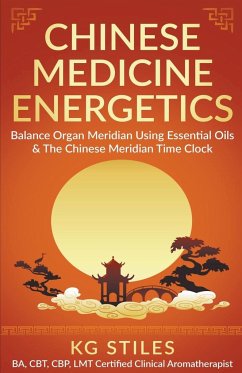 Chinese Medicine Energetics - Stiles, Kg