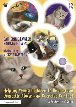 Helping Young Children to Understand Domestic Abuse and Coercive Control - Lawler, Catherine; Howes, Norma; Armstrong, Nicky