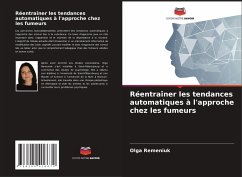 Réentraîner les tendances automatiques à l'approche chez les fumeurs - Remeniuk, Olga