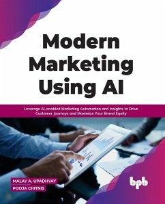 Modern Marketing Using AI - Upadhyay, Malay A; Chitnis, Pooja