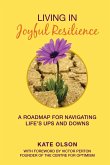Living in Joyful Resilience Living in Joyful Resilience