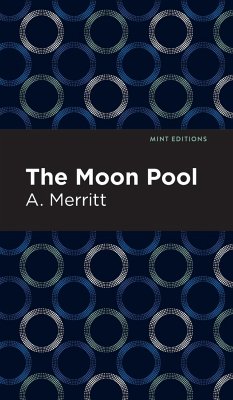 The Moon Pool - Merritt, A.