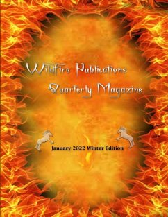 WILDFIRE PUBLICATIONS, LLC QUARTERLY MAGAZINE JANUARY 2022 WINTER EDITION - Joyner-Stumpf, Susan; Cook, Kenneth Norman