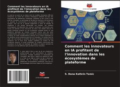 Comment les innovateurs en IA profitent de l'innovation dans les écosystèmes de plateforme - Tomic, S. Dana Kathrin