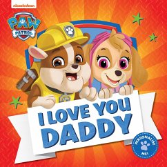 PAW Patrol Picture Book - I Love You Daddy - Paw Patrol