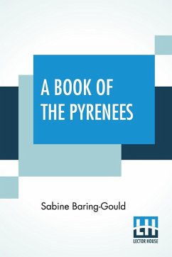 A Book Of The Pyrenees - Baring-Gould, Sabine