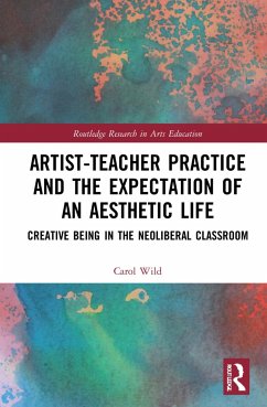 Artist-Teacher Practice and the Expectation of an Aesthetic Life - Wild, Carol