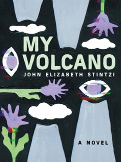 My Volcano - Stintzi, John Elizabeth